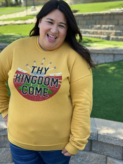 Thy Kingdom Come Sweatshirt