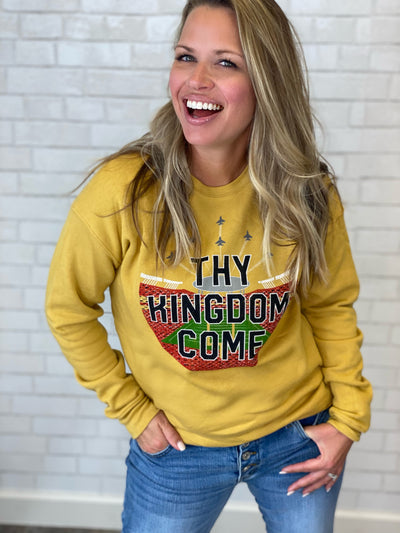 Thy Kingdom Come Sweatshirt